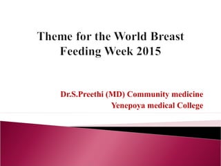 Dr.S.Preethi (MD) Community medicine
Yenepoya medical College
 