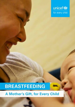A Mother’s Gift, for Every Child
BREASTFEEDING
 