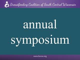www.bcscw.org
annual
symposium
 