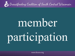 www.bcscw.org
member
participation
 