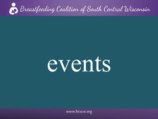 www.bcscw.org
events
 