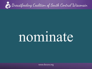 www.bcscw.org
nominate
 