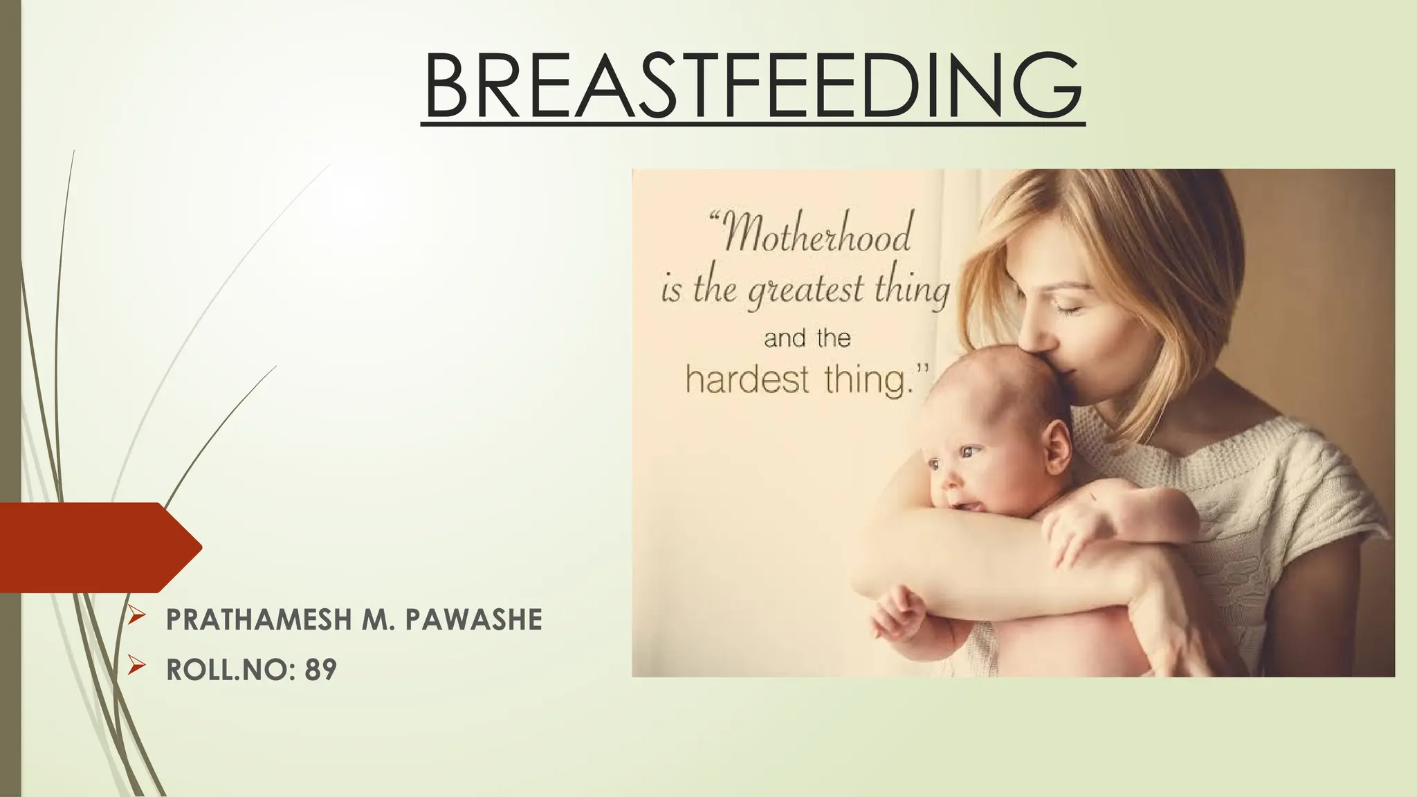 BREASTFEEDING ppt.pptxin in detailed explanation | PPTX