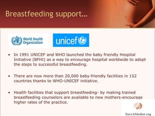 There are now more than 20,000 baby-friendly facilities in 152 countries thanks to WHO-UNICEF initiative.