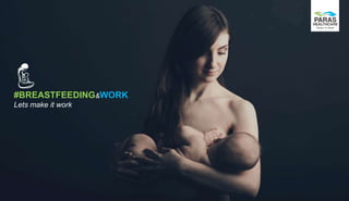 #BREASTFEEDING&WORK
Lets make it work
 