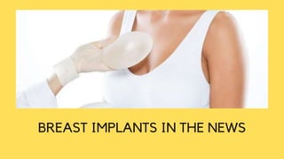 BREAST IMPLANTS IN THE NEWS
 