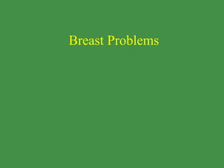 Breast Problems 