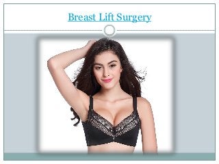 Breast Lift Surgery
 