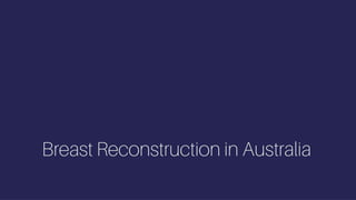 Breast reconstruction in Australia