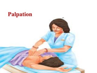 Palpation
 