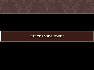 Breath and health | Happy and Healthy Lifestyle 