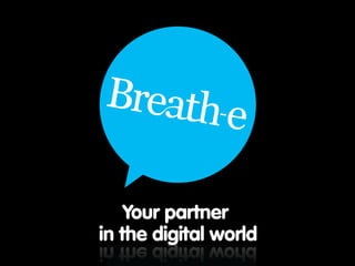 Your partner
in the digital world
 