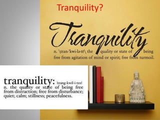 Tranquility?
 