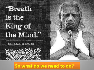 So what do we need to do?
 