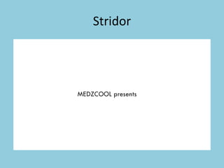 Stridor
 