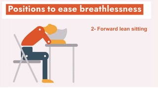 2- Forward lean sitting
 
