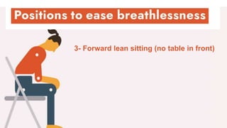 4
3- Forward lean sitting (no table in front)
 