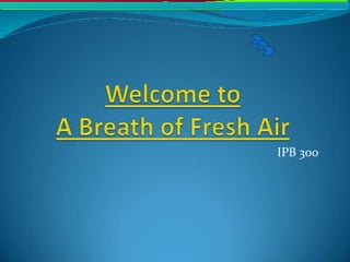 Breath of fresh air