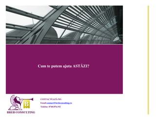 Cum te putem ajuta ASTĂZI?




 CONTACTEAZĂ-NE:
 Email:contact@brebconsulting.ro
 Telefon: 0740.876.192
 