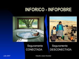 INFORICO - INFOPOBRE Seguramente  Seguramente CONECTADA  DESCONECTADA 