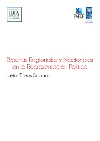 Brechas Regionales y Nacionales
  en la Representación Política
Javier Torres Seoane




                       Perú: la oportunidad de un nuevo ciclo de desarrollo
                                                                              1
 