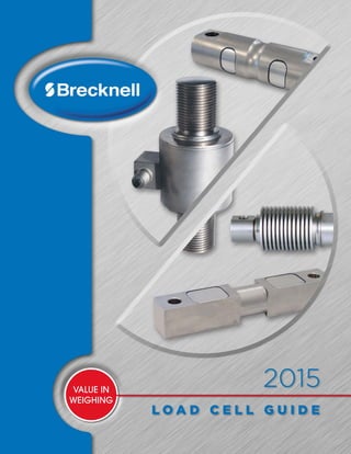 2015LOADCELLGUIDE
Brecknell USA
1000 Armstrong Drive
Fairmont, Minnesota 56031
Toll-Free: 800-637-0529
Telephone: 507-238-8702
Fax: 507-238-8271
Email: sales@brecknellscales.com
www.brecknellscales.com
Brecknell UK
Foundry Lane
Smethwick, West Midlands
England B66 2LP
Telephone: + 44 (0) 845 246 6717
Fax: + 44 (0) 845 246 6718
Email: sales@brecknellscales.co.uk
www.brecknellscales.co.uk
Brecknell Canada
217 Brunswick Boulevard
Pointe-Claire, Quebec
Canada H9R 4R7
Toll-Free: 800-268-1662
Telephone: 416-213-9900
Fax: 416-213-9960
Email: sales@brecknellscales.ca
www.brecknellscales.ca
Avery India Limited
Plot No 50-59, Sector 25
Ballabgarh (Haryana) 121 004
Telephone: 91-129-4159774/75/76
Fax: 91-129-4094591, 2234091
Email: sales@averyindia.net
www.averyindia.co.in
Brecknell is part of Avery Weigh-Tronix.  Avery Weigh-Tronix is a trademark of the Illinois Tool Works group of companies whose ultimate parent company is
Illinois Tool Works Inc ("Illinois Tool Works"). Copyright © 2013 Illinois Tool Works. All rights reserved. This publication is issued to provide outline information only
and may not be regarded as a representation relating to the products or services concerned. This publication was correct at the time of going to print, however
Avery Weigh-Tronix reserves the right to alter without notice the specification, design, price or conditions of supply of any product or service at any time.
1/2015
brecknell_2014_loadcell_guide_L_501082.indd
AWT35-501082
2015
L O A D C E L L G U I D E
Central Carolina Scale, Inc
5393 Farrell Road
Sanford, NC 27330
Call: 919-776-7737
http://www.centralcarolinascale.com
 