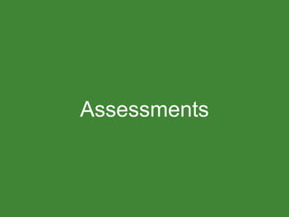 Assessments
 