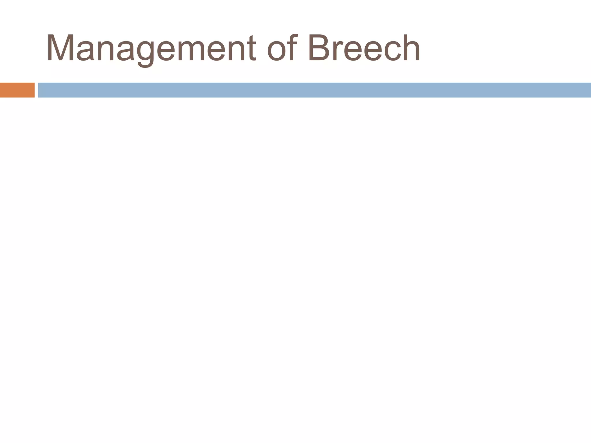 Management of Breech
 