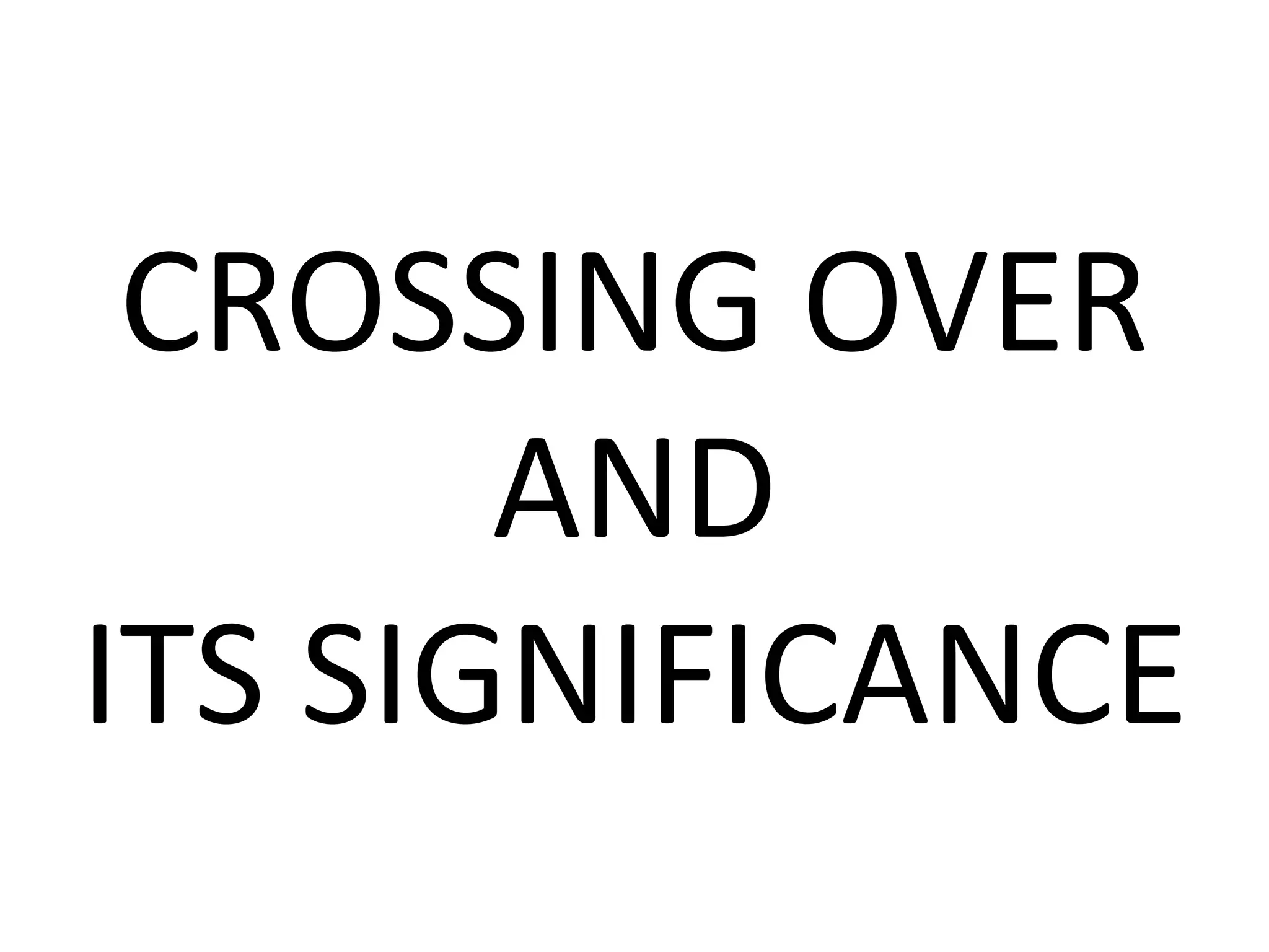Crossing Over Ppt Pptx Crossing Over Ppt Pptx