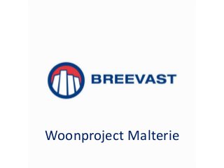 Woonproject Malterie
 