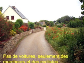 Pas de voitures, seulement des