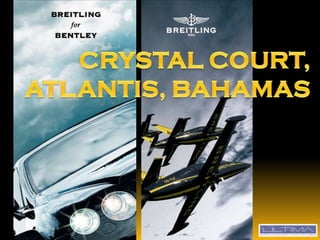 Breitling - Crystal Court