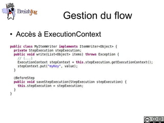 Gestion du flow
       • Accès à ExecutionContext




Copyright © BreizhJug
 