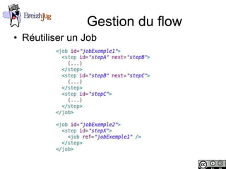 Gestion du flow
       • Réutiliser un Job




Copyright © BreizhJug
 