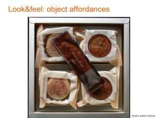 Look&feel: object affordances
Source: author’s archive
 