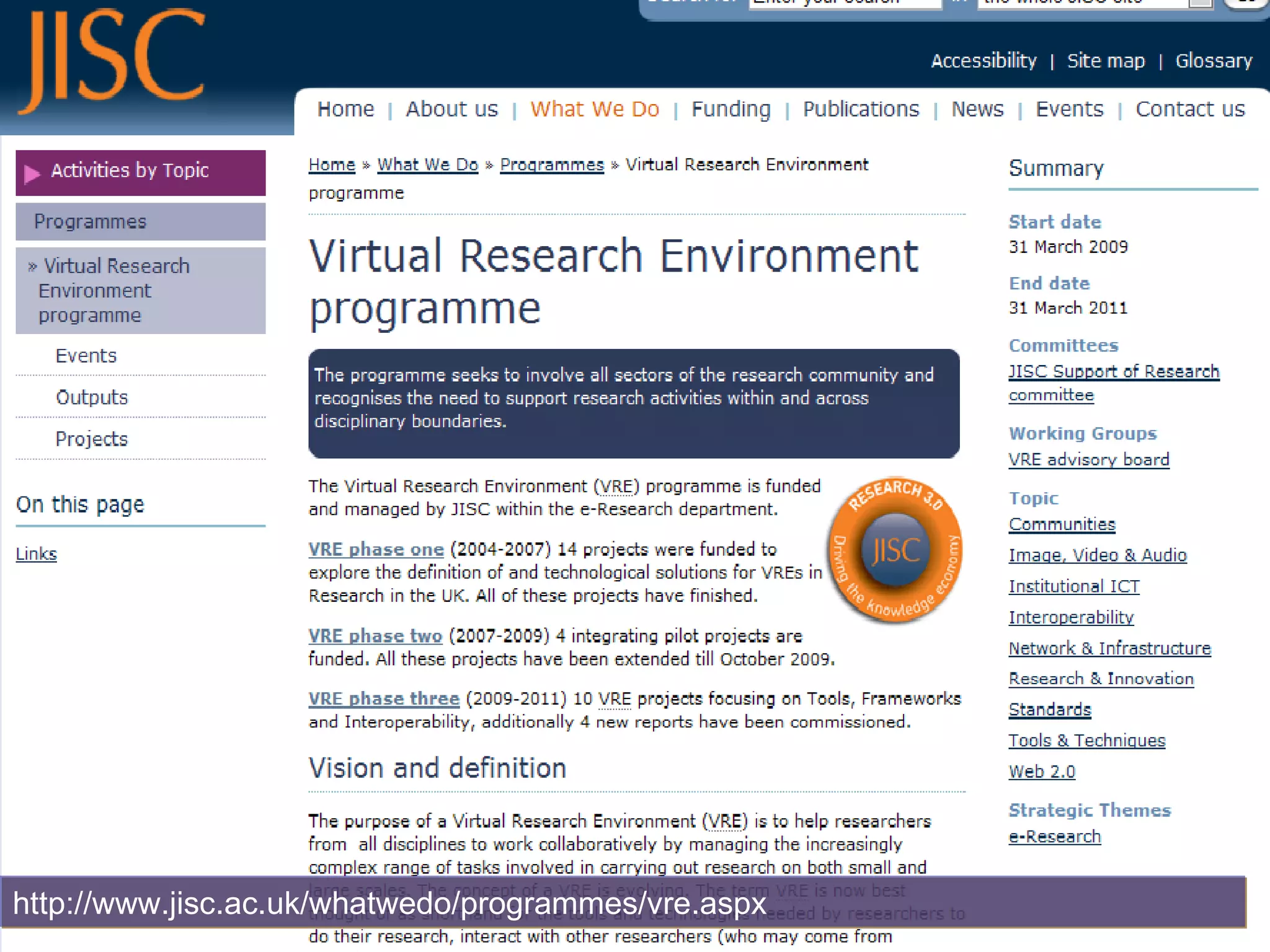 http:// www.jisc.ac.uk / whatwedo /programmes/ vre.aspx 