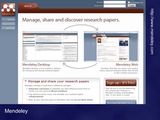 http://www.mendeley.com
                          Mendeley
 