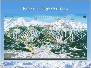 Brekenridge ski map
 