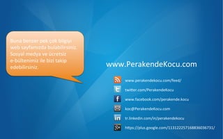 Buna  benzer  pek  çok  bilgiyi  
web  sayfamızda  bulabilirsiniz.
Sosyal  medya  ve  ücretsiz  
e-­‐bültenimiz  ile  bizi  takip  
edebilirsiniz.

www.PerakendeKocu.com
www.perakendekocu.com/feed/
twiber.com/PerakendeKocu
www.facebook.com/perakende.kocu
koc@PerakendeKocu.com
tr.linkedin.com/in/perakendekocu
hbps://plus.google.com/113122257168836036731/

 