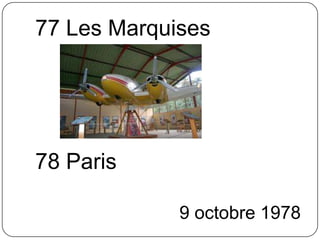 77 Les Marquises
78 Paris
9 octobre 1978
 