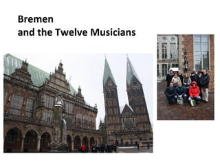 Bremen
and the Twelve Musicians
 