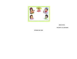 DOCENTE:

                WENDY GUAIMARO

ENERO DE 2010
 