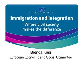 Brenda King
European Economic and Social Committee
 