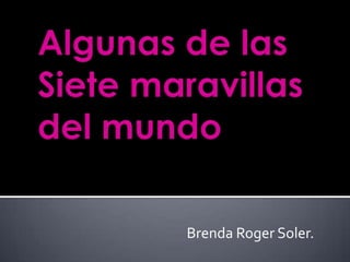 Brenda Roger Soler.
 