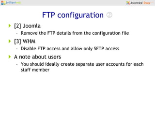 FTP configuration<br />[1] cPanel setup<br />Make sure that the FTP password is strong<br />[1] PC setup<br />Password va...