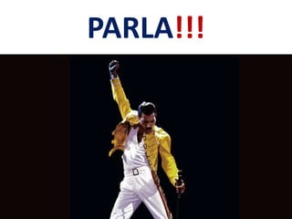 PARLA!!!
 