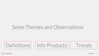 NISO Plus Meeting February 2020 2
Some Themes and Observations
Definitions Info Products Trends
 