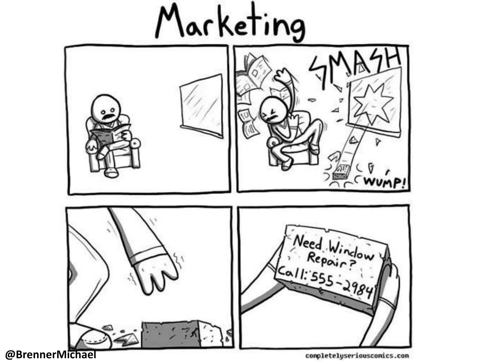 Marketing is Hard!




@BrennerMichael
 