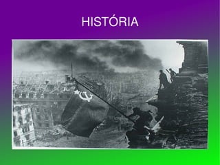 HISTÓRIA 