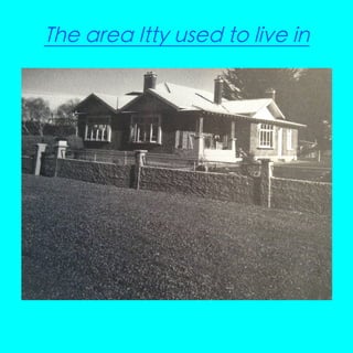 The area Itty used to live in

 